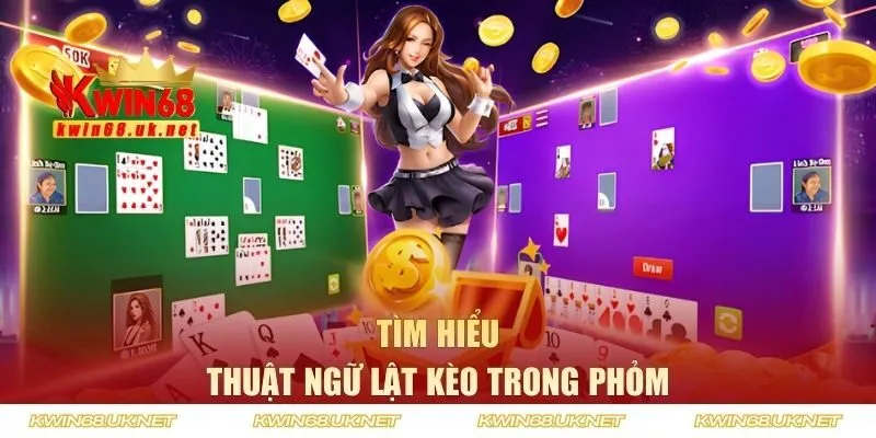 Thuật ngữ lật kèo trong tá lả