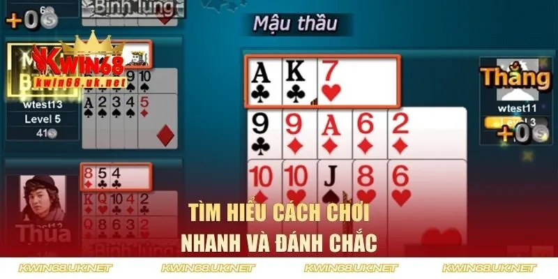 Tìm hiểu cách chơi nhanh và đánh chắc